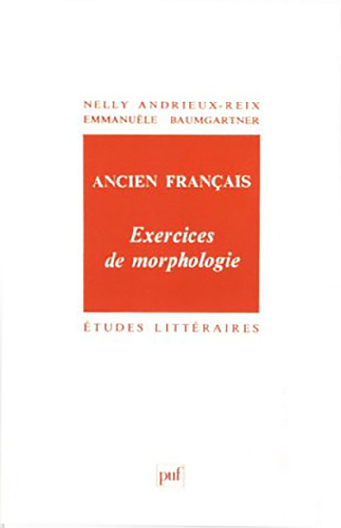 Couverture du livre « ANCIEN FRANCAIS. EXERCICES DE MORPHOLOGIE » de Andrieux-Reix, librairie Les Contes Infusés à Corte
