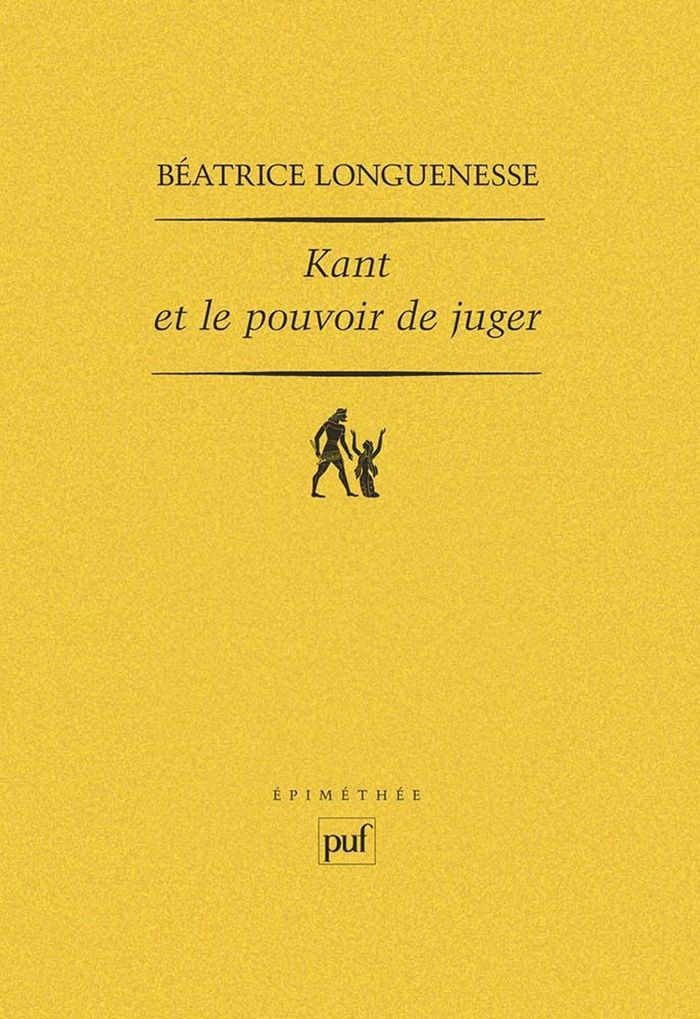 Couverture du livre « KANT ET LE POUVOIR DE JUGER » de Beatrice Longuenesse, librairie Les Contes Infusés à Corte