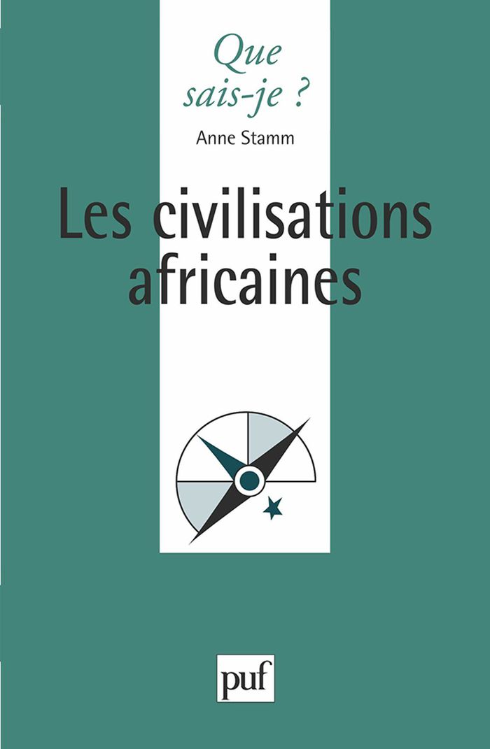 Couverture du livre « LES CIVILISATIONS AFRICAINES » de Anne Stamm, librairie Les Contes Infusés à Corte