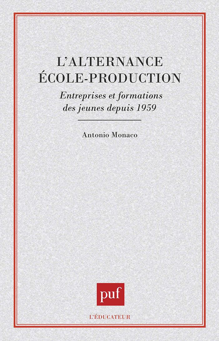 Couverture du livre « L'ALTERNANCE ECOLE-PRODUCTION » de Antonio Monaco, librairie Les Contes Infusés à Corte