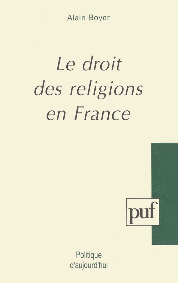 Couverture du livre « LE DROIT DES RELIGIONS EN FRANCE » de Alain Boyer, librairie Les Contes Infusés à Corte