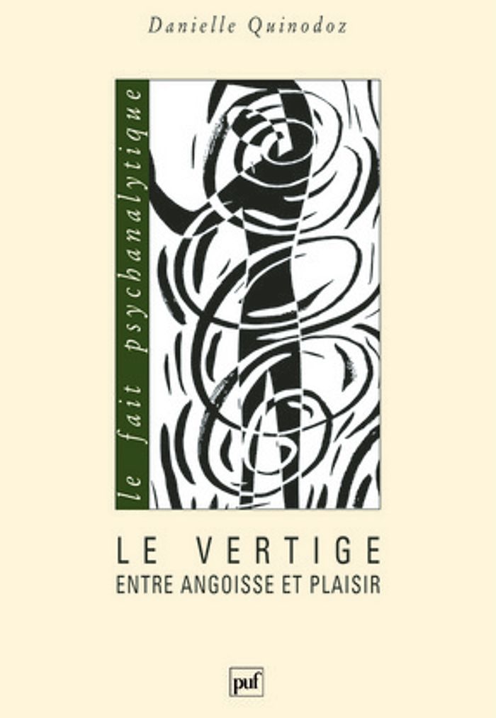 Couverture du livre « LE VERTIGE, ENTRE ANGOISSE ET PLAISIR » de Danielle Quinodoz, librairie Les Contes Infusés à Corte