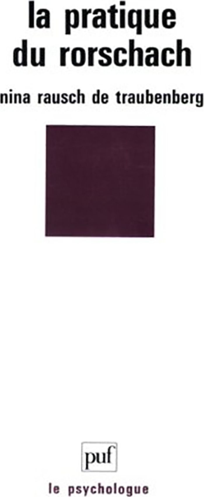 Couverture du livre « LA PRATIQUE DU RORSCHACH » de Rausch De Traubenber, librairie Les Contes Infusés à Corte