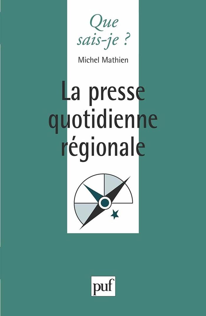 Couverture du livre « LA PRESSE QUOTIDIENNE REGIONALE » de Michel Mathien, librairie Les Contes Infusés à Corte