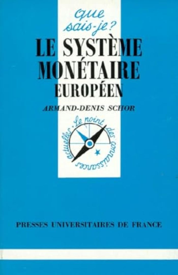Couverture du livre « LE SYSTEME MONETAIRE EUROPEEN » de Armand-Denis Schor, librairie Les Contes Infusés à Corte