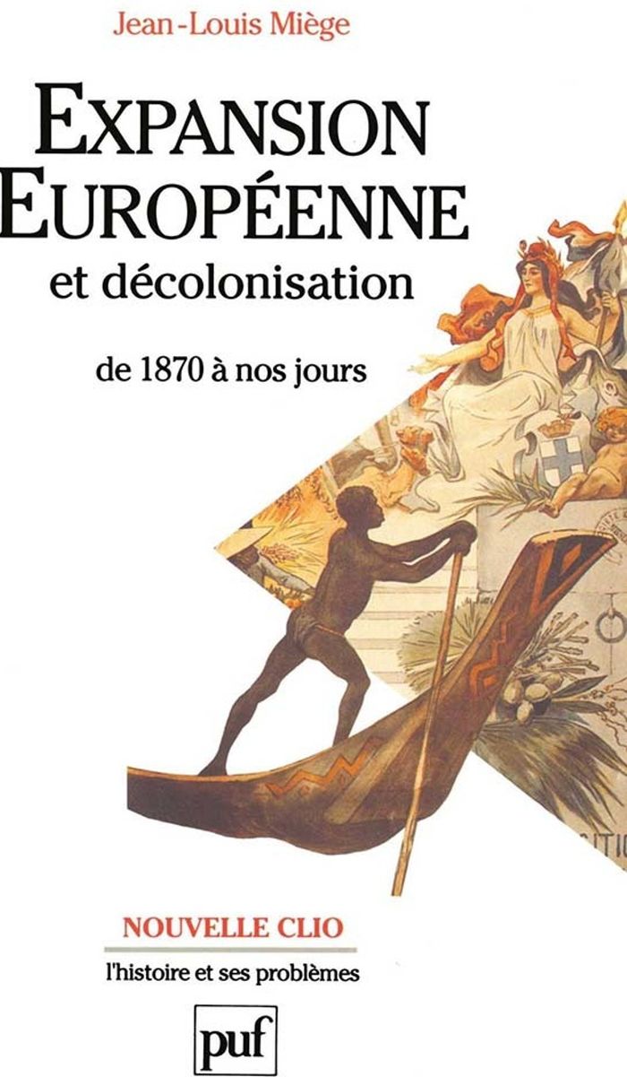 Couverture du livre « EXPANSION EUROPEENNE ET DECOLONISATION DE 1870 A NOS JOURS » de Jean-Louis Miege, librairie Les Contes Infusés à Corte