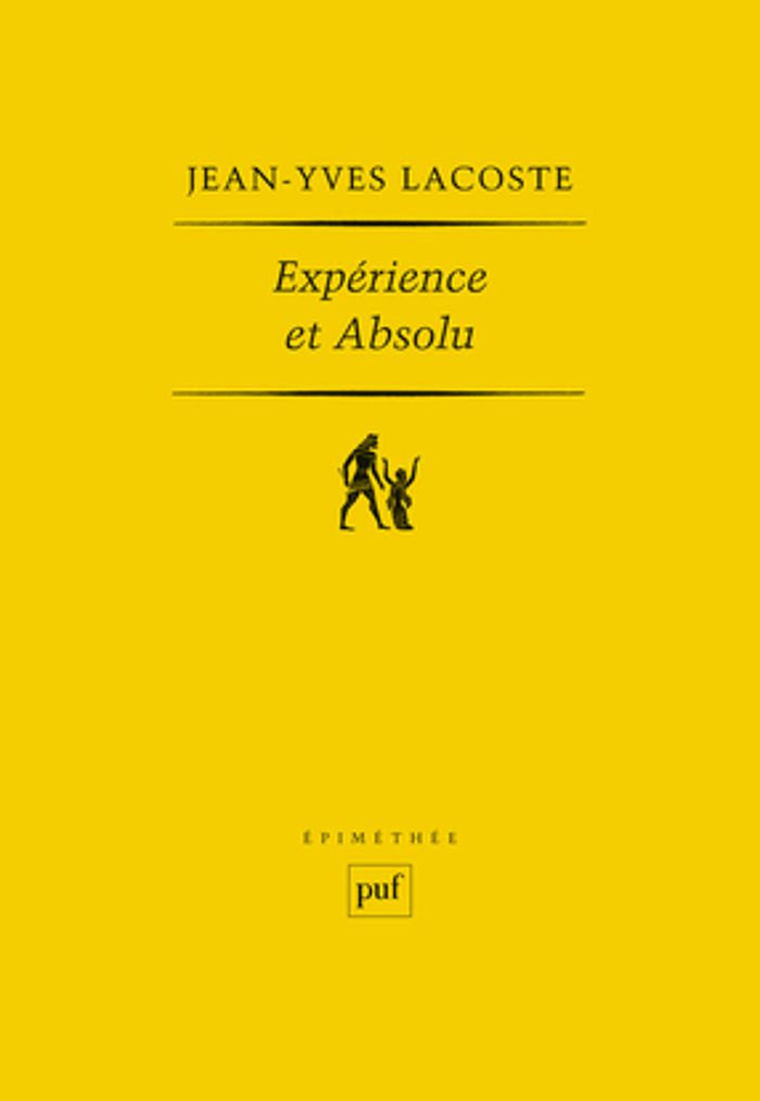 Couverture du livre « EXPERIENCE ET ABSOLU » de Jean-Yves Lacoste, librairie Les Contes Infusés à Corte