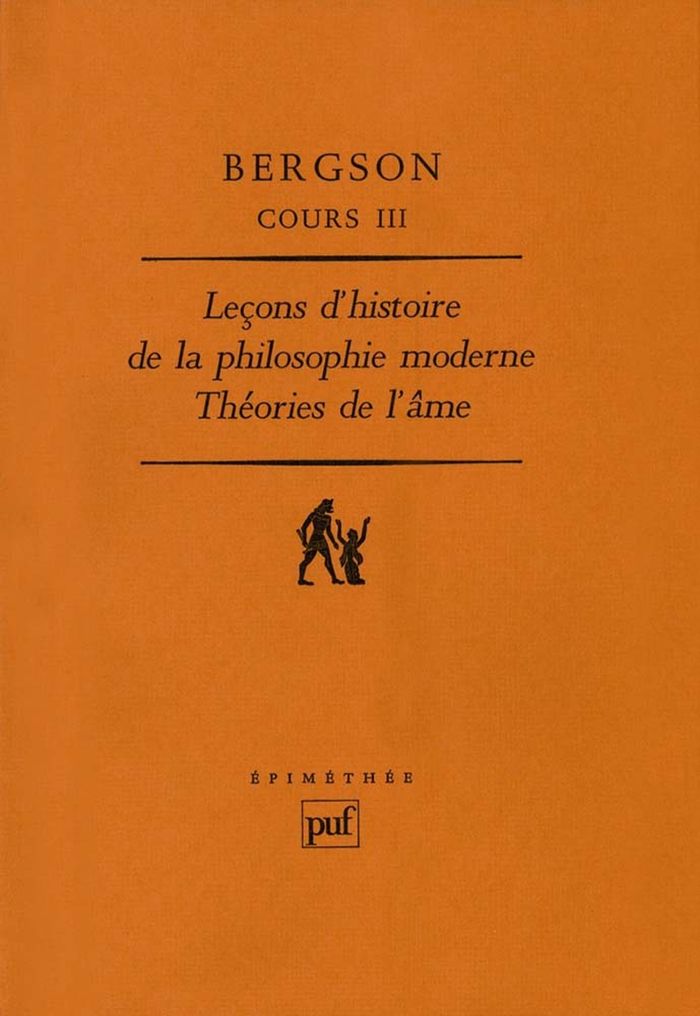 Couverture du livre « COURS III. LECONS D'HISTOIRE DE LA PHILOSOPHIE MODERNE. THEORIES DE L'AME » de Henri Bergson, librairie Les Contes Infusés à Corte