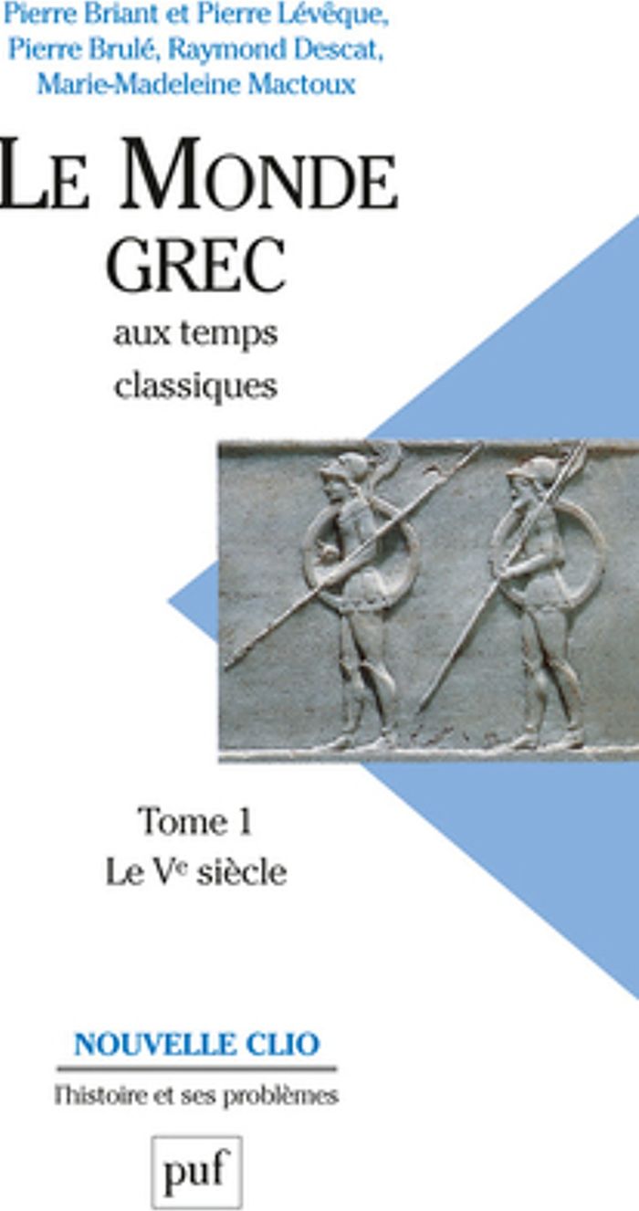Couverture du livre « LE MONDE GREC AUX TEMPS CLASSIQUES. TOME 1. LE VE SIECLE » de Pierre Leveque, librairie Les Contes Infusés à Corte