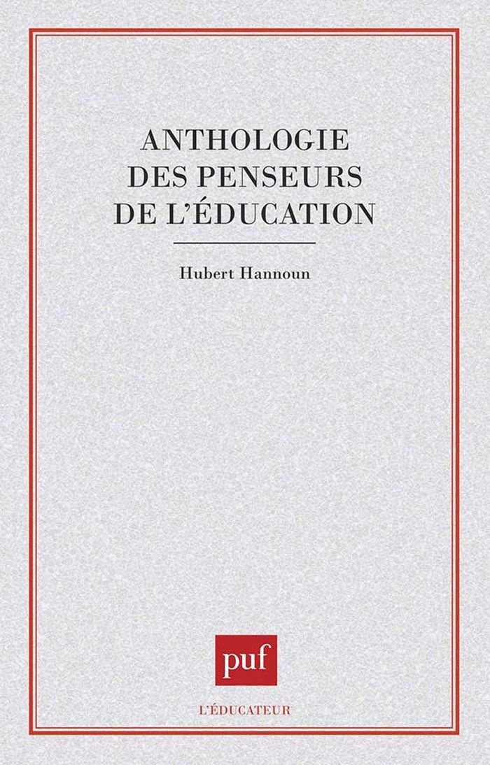 Couverture du livre « ANTHOLOGIE DES PENSEURS DE L'EDUCATION » de Hubert Hannoun, librairie Les Contes Infusés à Corte