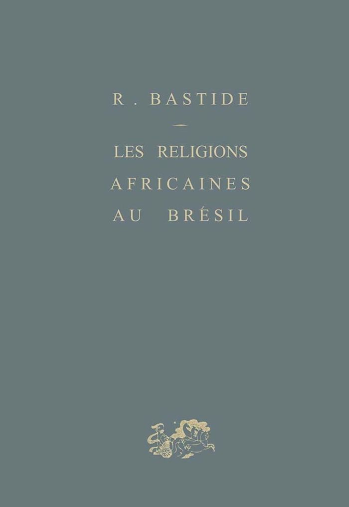 Couverture du livre « LES RELIGIONS AFRICAINES AU BRESIL » de Roger Bastide, librairie Les Contes Infusés à Corte