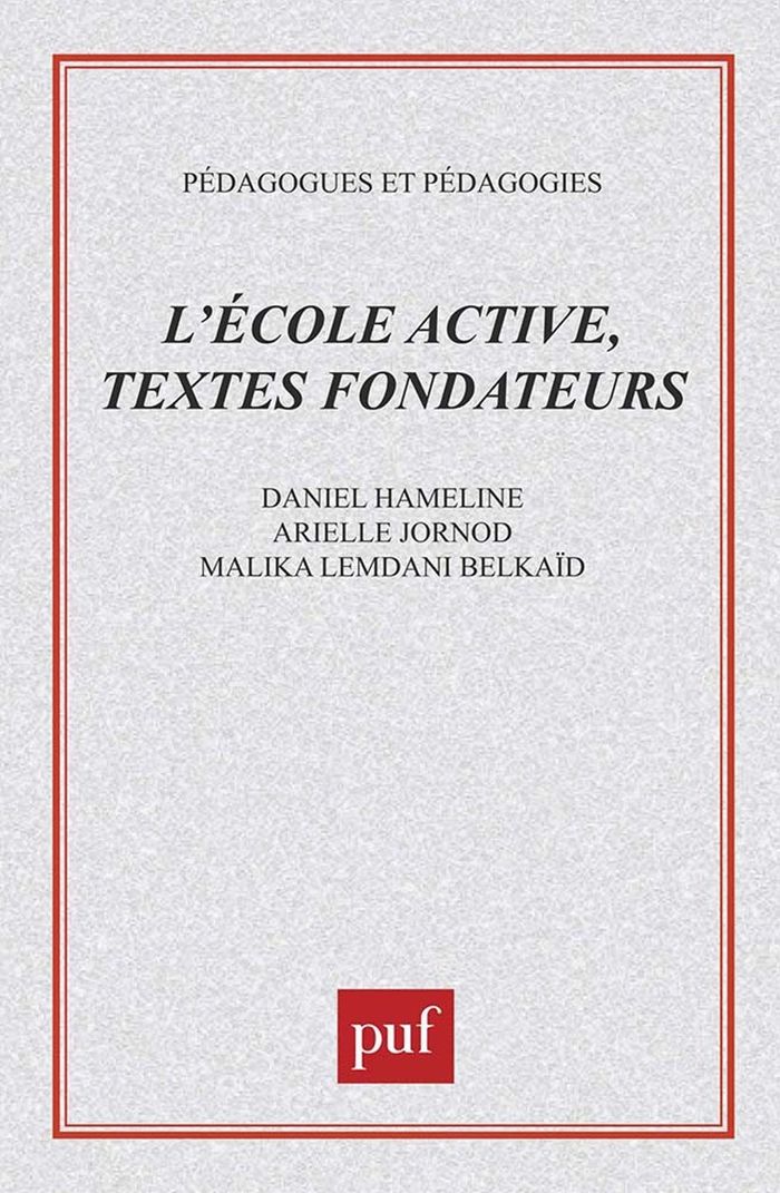 Couverture du livre « L'ECOLE ACTIVE. TEXTES FONDATEURS » de Hameline/belkaid, librairie Les Contes Infusés à Corte