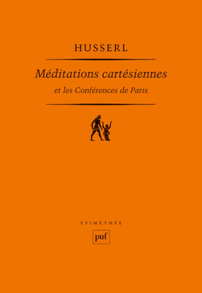 Couverture du livre « MEDITATIONS CARTESIENNES ET LES CONFERENCES DE PARIS - PRESENTATION, TRADUCTION ET NOTES SOUS LA DIR » de Edmund Husserl, librairie Les Contes Infusés à Corte