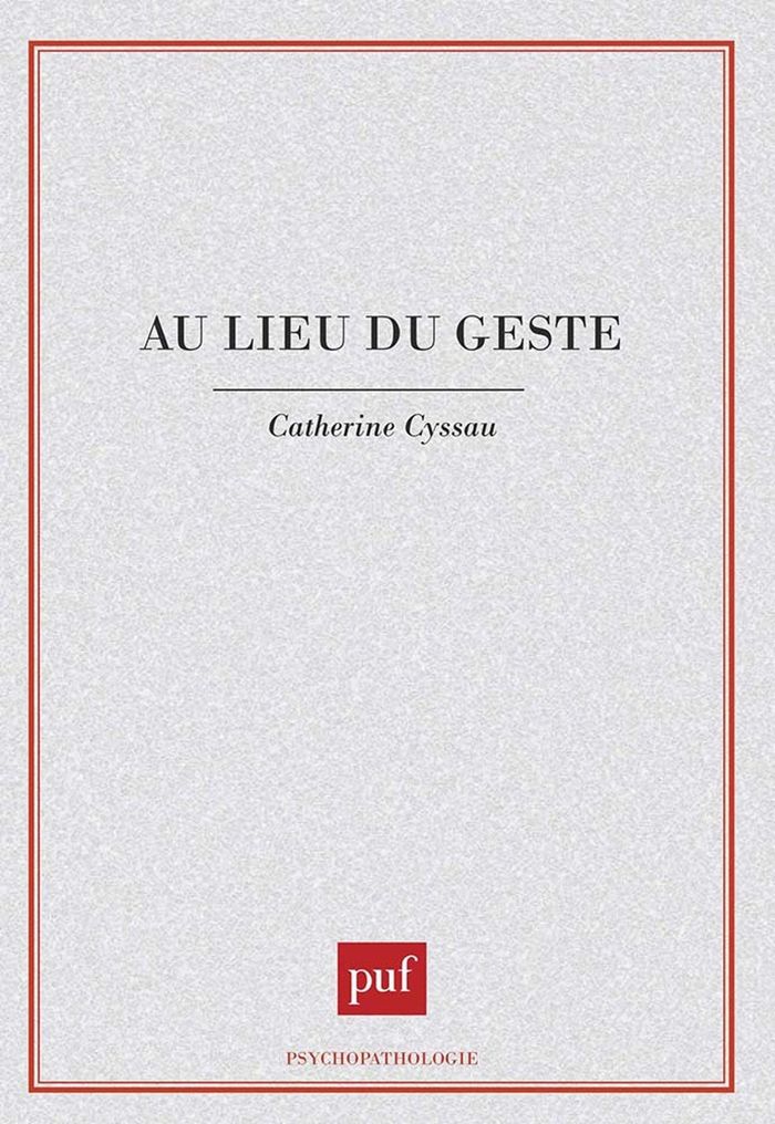 Couverture du livre « AU LIEU DU GESTE » de Catherine Cyssau, librairie Les Contes Infusés à Corte