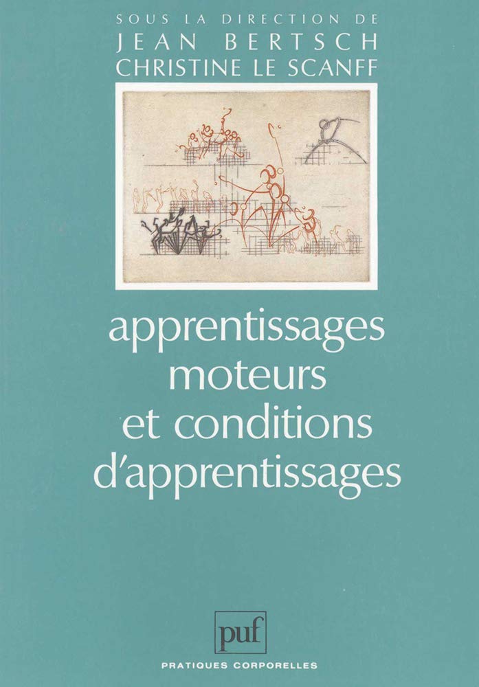 Couverture du livre « APPRENTISSAGES MOTEURS ET CONDITIONS D'APPRENTISSAGES » de Scanff Bertsch/le, librairie Les Contes Infusés à Corte