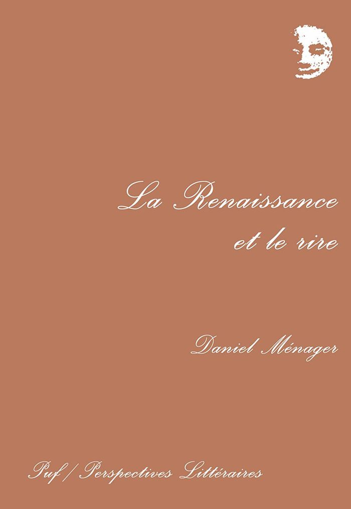 Couverture du livre « LA RENAISSANCE ET LE RIRE » de Daniel Menager, librairie Les Contes Infusés à Corte