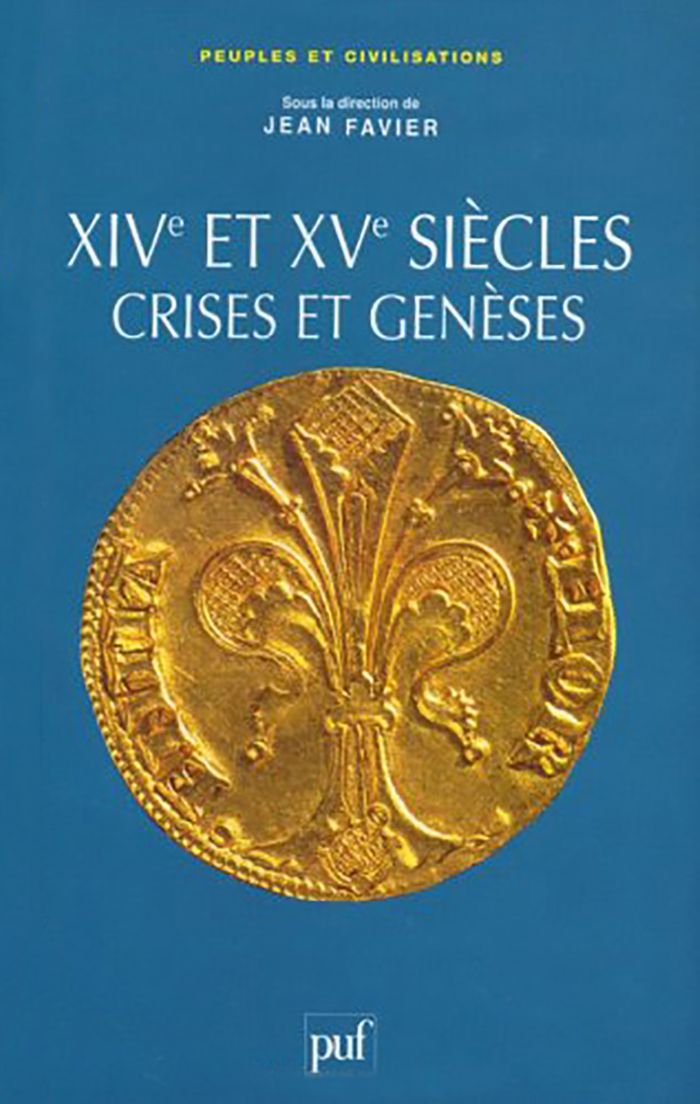 Couverture du livre « LES XIVE ET XVE SIECLES, CRISES ET GENESES » de Jean Favier, librairie Les Contes Infusés à Corte