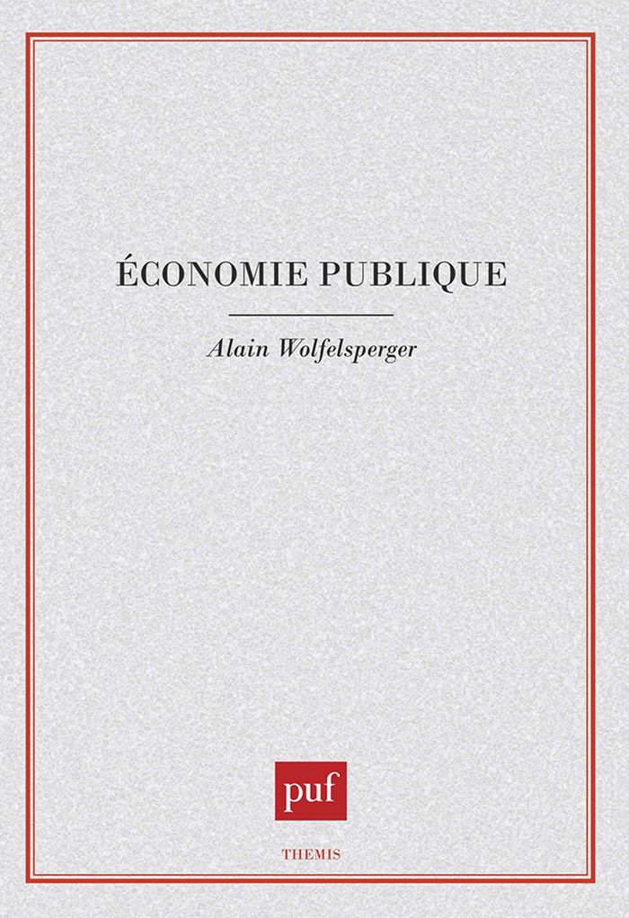 Couverture du livre « ECONOMIE PUBLIQUE » de Alain Wolfelsperger, librairie Les Contes Infusés à Corte