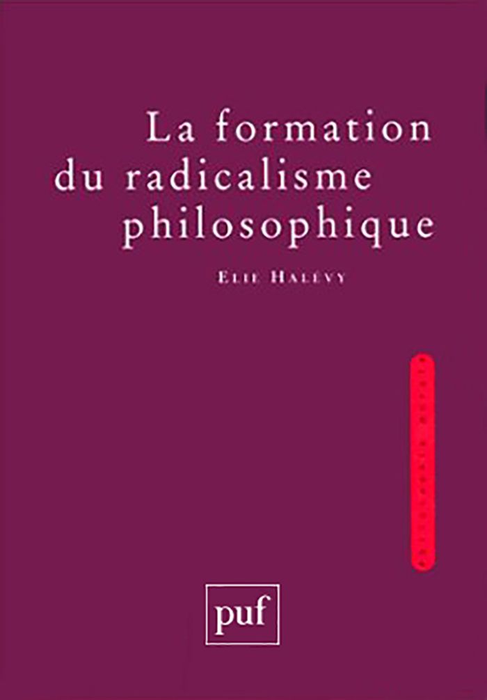 Couverture du livre « LA FORMATION DU RADICALISME PHILOSOPHIQUE (3 VOLUMES) » de Elie Halevy, librairie Les Contes Infusés à Corte