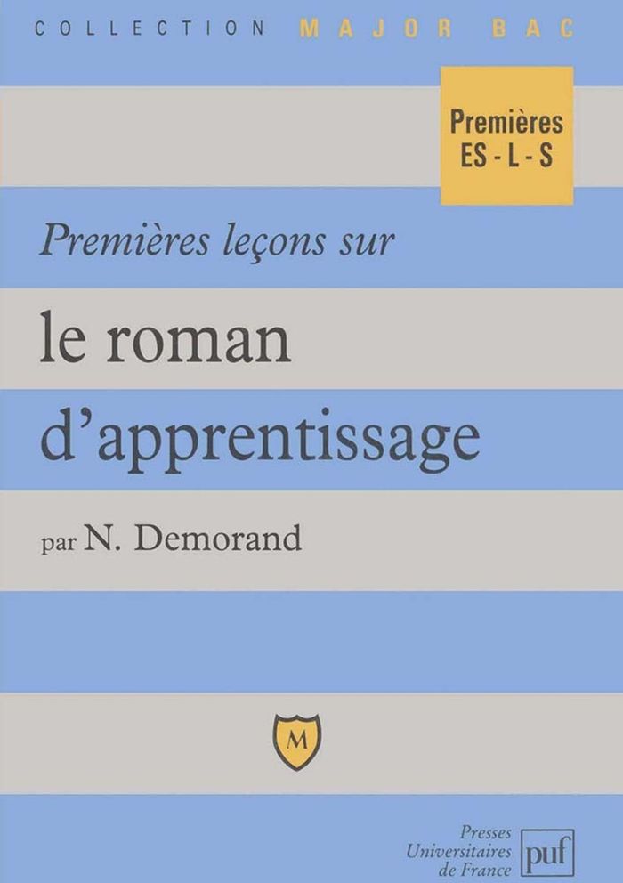 Couverture du livre « PREMIERES LECONS SUR LE ROMAN D'APPRENTISSAGE » de Nicolas Demorand, librairie Les Contes Infusés à Corte