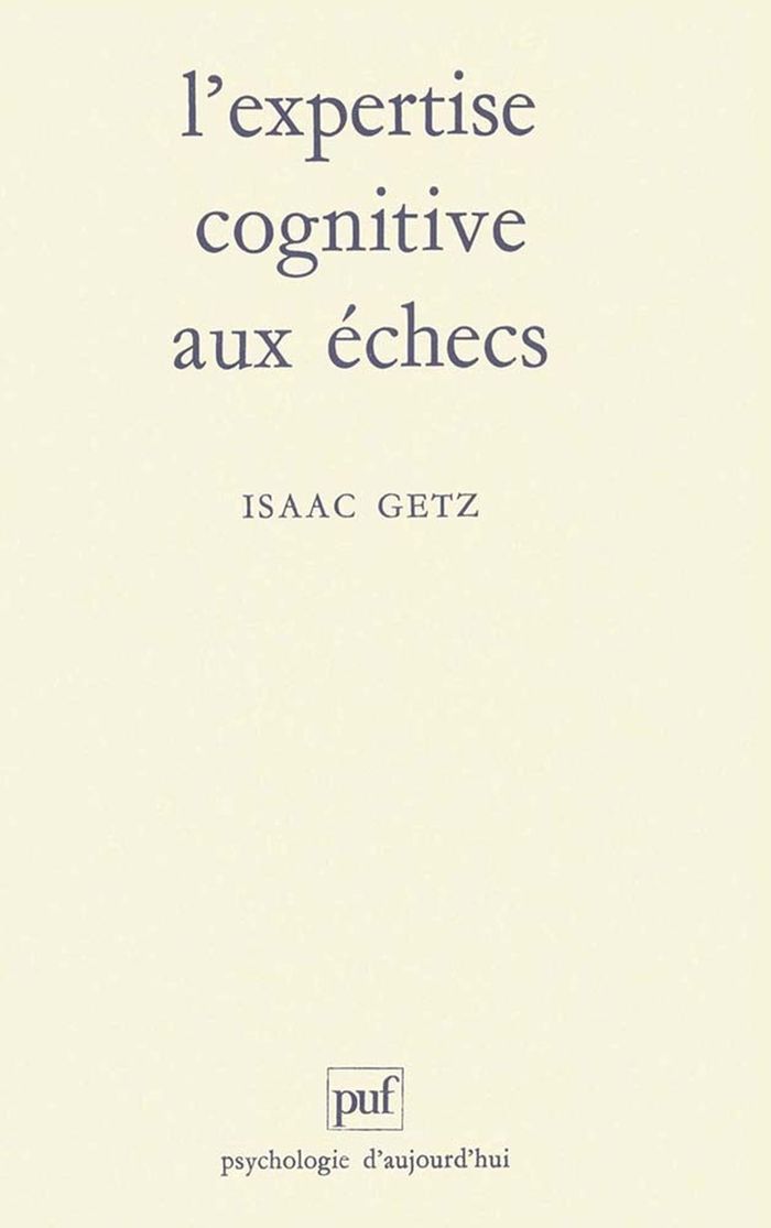 Couverture du livre « L'EXPERTISE COGNITIVE AUX ECHECS » de Isaac Getz, librairie Les Contes Infusés à Corte