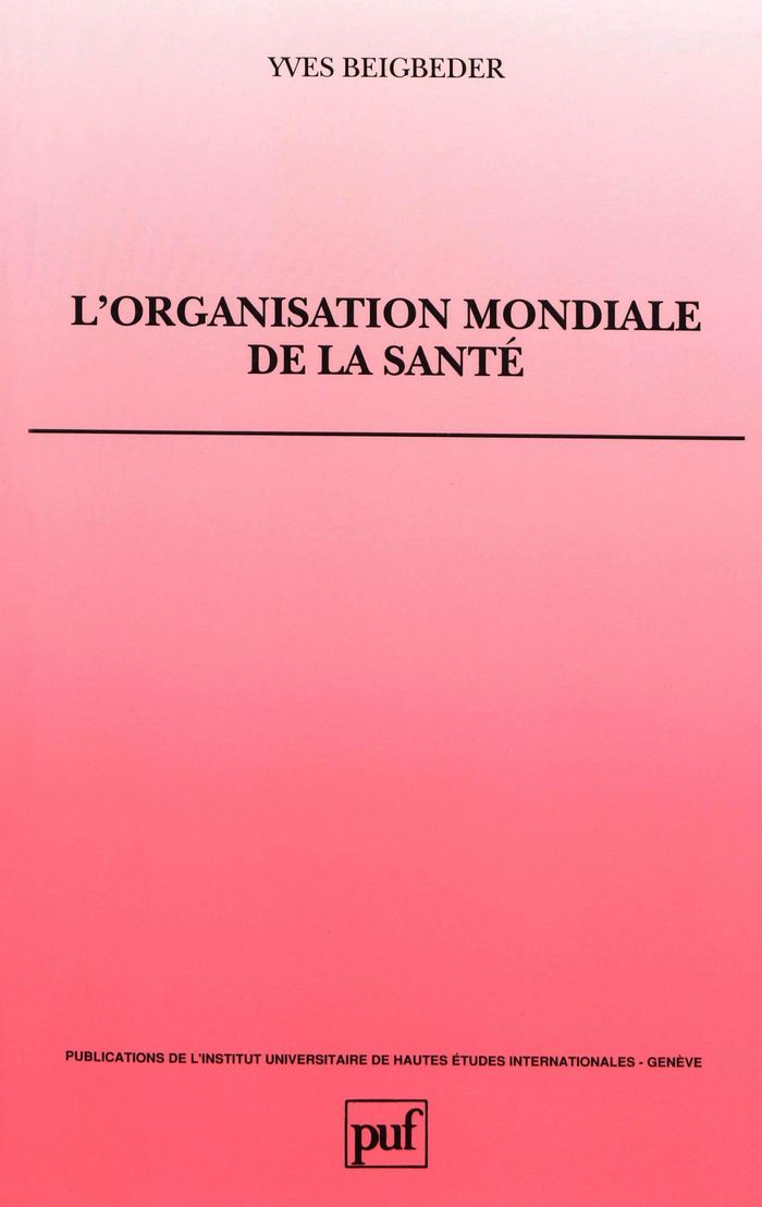 Couverture du livre « ORGANISATION MONDIALE DE LA SANTE » de Beigbeder, librairie Les Contes Infusés à Corte