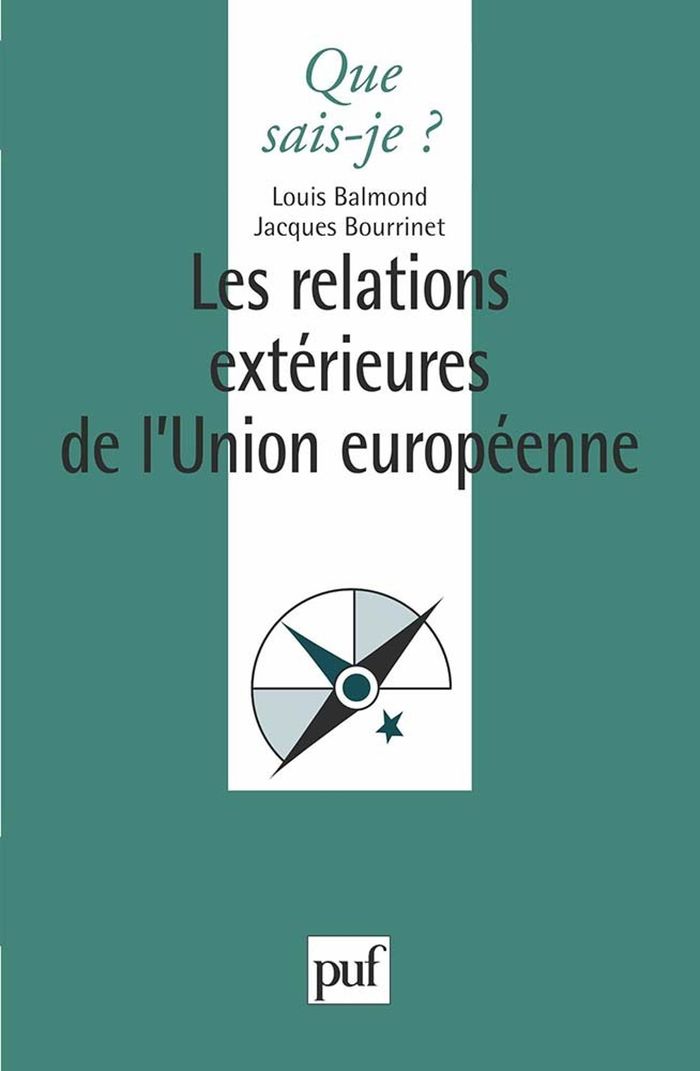 Couverture du livre « LES RELATIONS EXTERIEURES DE L'UNION EUROPEENNE » de Bourrinet/balmond, librairie Les Contes Infusés à Corte