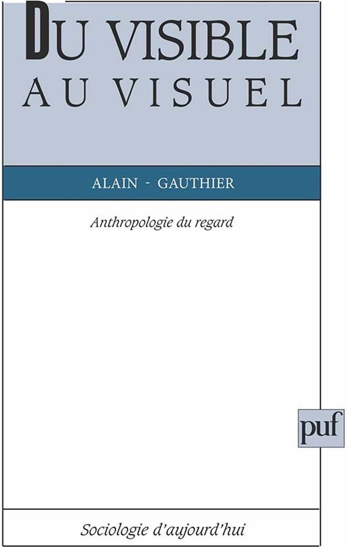 Couverture du livre « DU VISIBLE AU VISUEL » de Alain Gauthier, librairie Les Contes Infusés à Corte