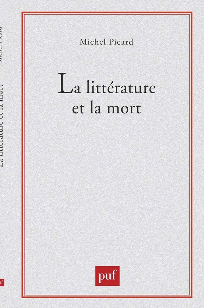 Couverture du livre « LA LITTERATURE ET LA MORT » de Michel Picard, librairie Les Contes Infusés à Corte
