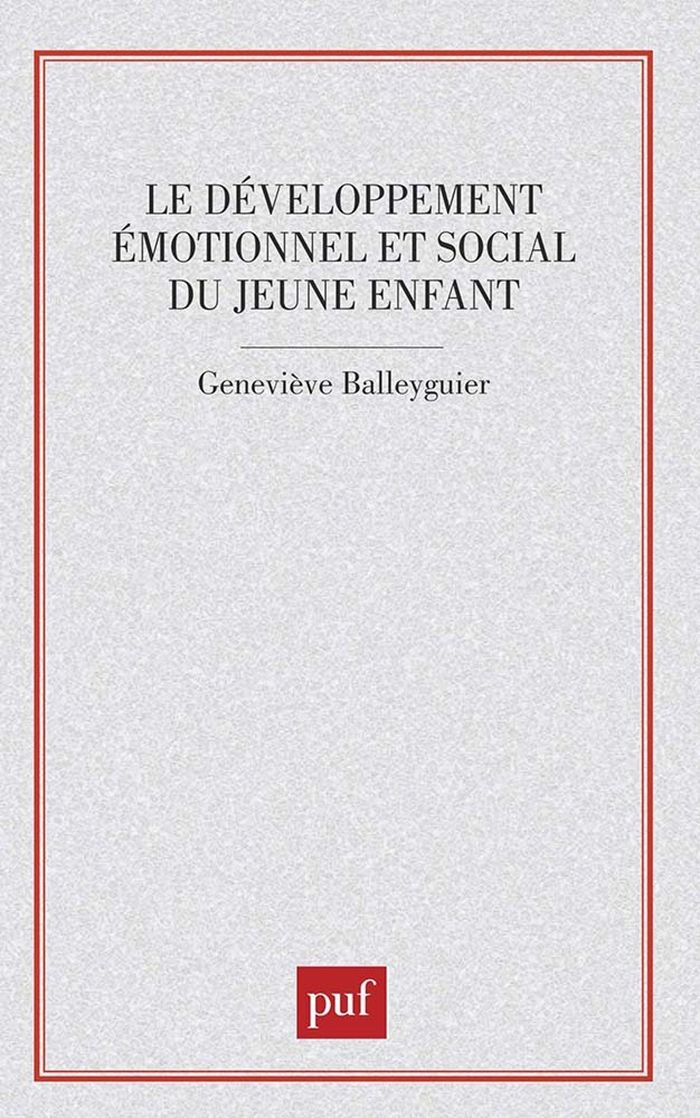 Couverture du livre « LE DEVELOPPEMENT EMOTIONNEL ET SOCIAL DU JEUNE ENFANT » de Balleyguier, librairie Les Contes Infusés à Corte