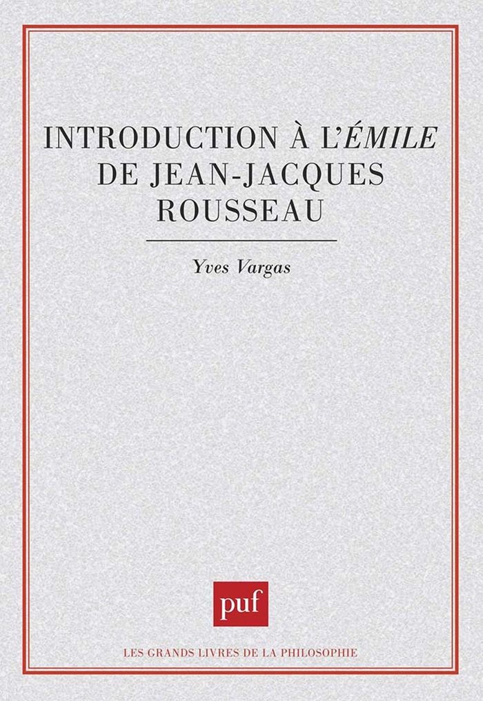 Couverture du livre « INTRODUCTION A L'EMILE DE JEAN-JACQUES ROUSSEAU » de Yves Vargas, librairie Les Contes Infusés à Corte