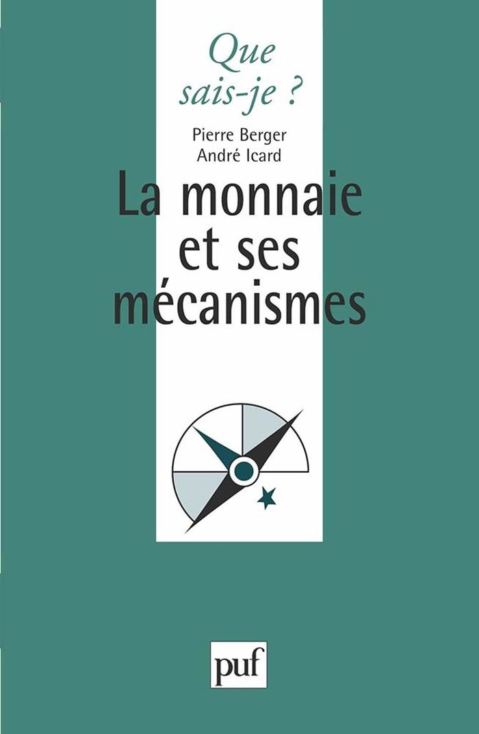 Couverture du livre « LA MONNAIE ET SES MECANISMES » de Icard/berger, librairie Les Contes Infusés à Corte
