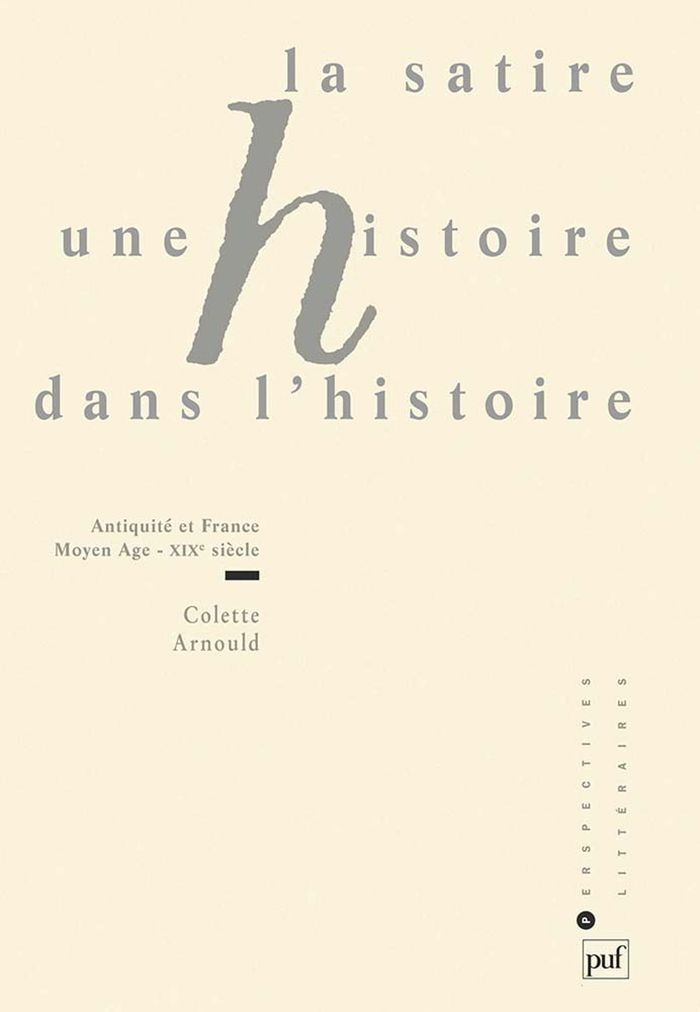 Couverture du livre « LA SATIRE, UNE HISTOIRE DANS L'HISTOIRE » de Arnould, librairie Les Contes Infusés à Corte