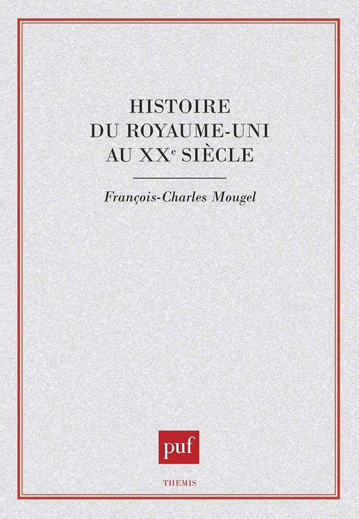 Couverture du livre « HISTOIRE DU ROYAUME-UNI AU XXE SIECLE » de F-C. Mougel, librairie Les Contes Infusés à Corte