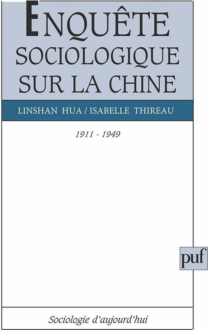 Couverture du livre « ENQUETE SOCIOLOGIQUE SUR LA CHINE, 1911-1949 » de Linshan/thireau, librairie Les Contes Infusés à Corte