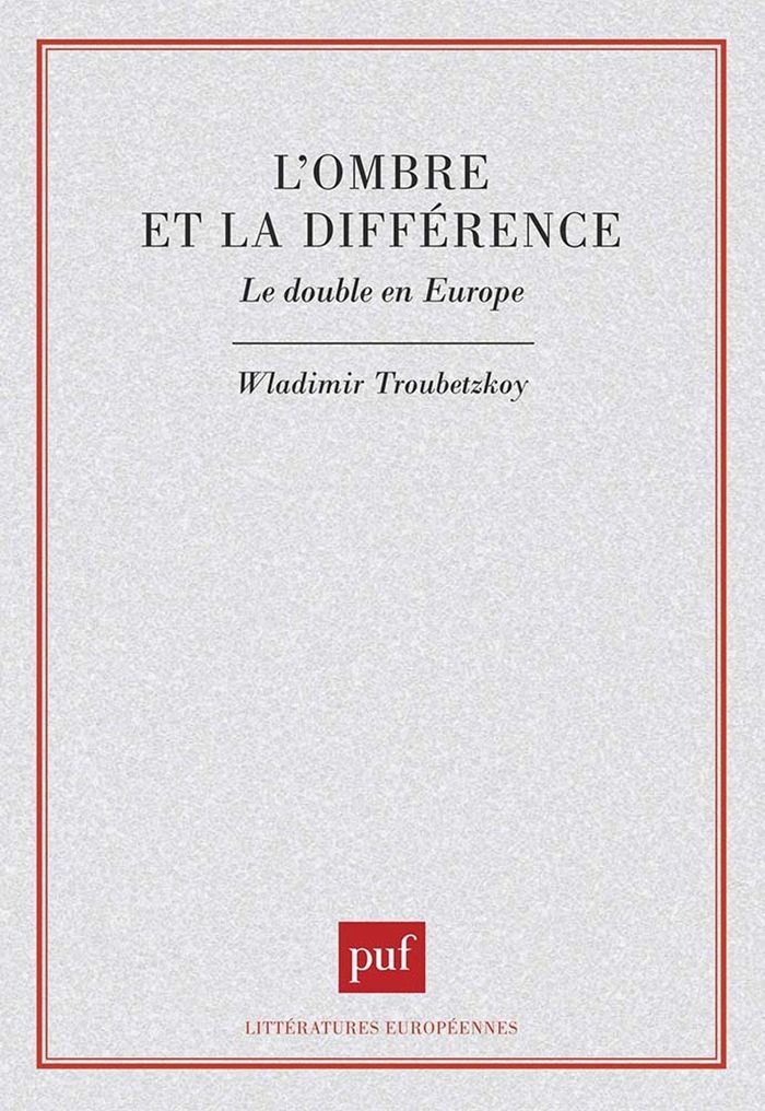 Couverture du livre « L'OMBRE ET LA DIFFERENCE. LE DOUBLE EN EUROPE » de Wladimir Troubetzkoy, librairie Les Contes Infusés à Corte