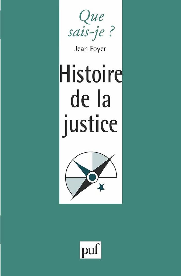 Couverture du livre « HISTOIRE DE LA JUSTICE » de Jean Foyer, librairie Les Contes Infusés à Corte