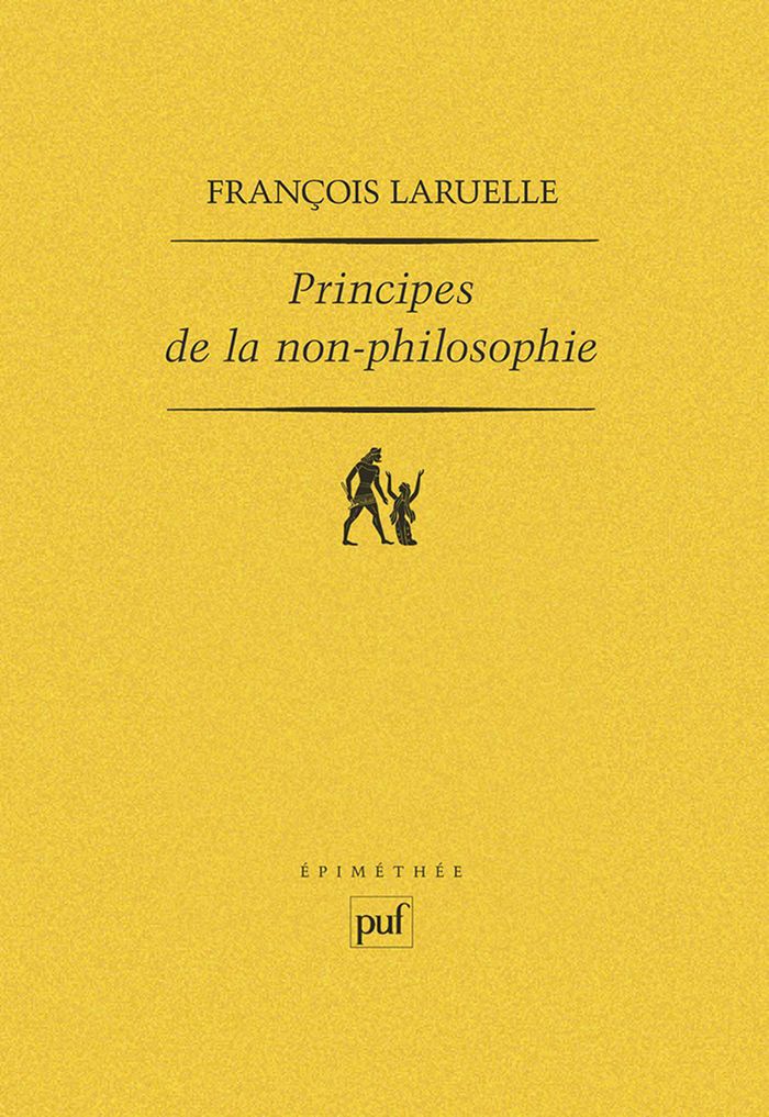 Couverture du livre « PRINCIPES DE LA NON-PHILOSOPHIE » de Francois Laruelle, librairie Les Contes Infusés à Corte