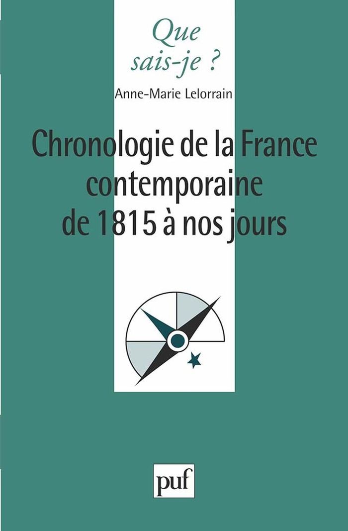 Couverture du livre « CHRONOLOGIE DE LA FRANCE CONTEMPORAINE DE 1815 A NOS JOURS » de Anne-Marie Lelorrain, librairie Les Contes Infusés à Corte