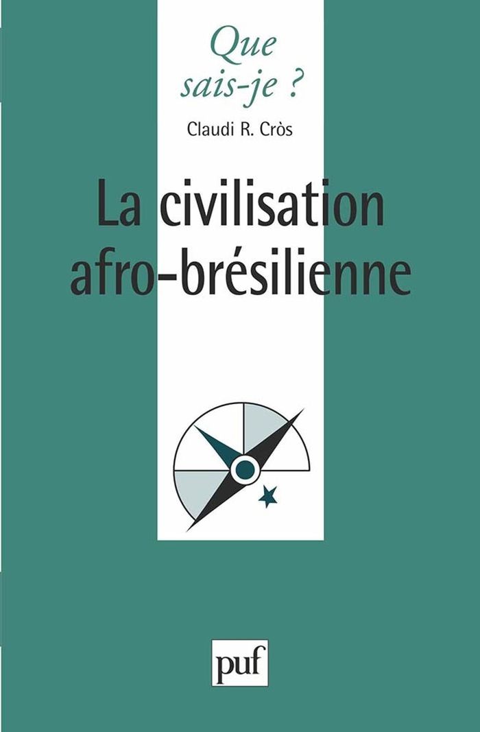 Couverture du livre « LA CIVILISATION AFRO-BRESILIENNE » de Cros Claudi R., librairie Les Contes Infusés à Corte