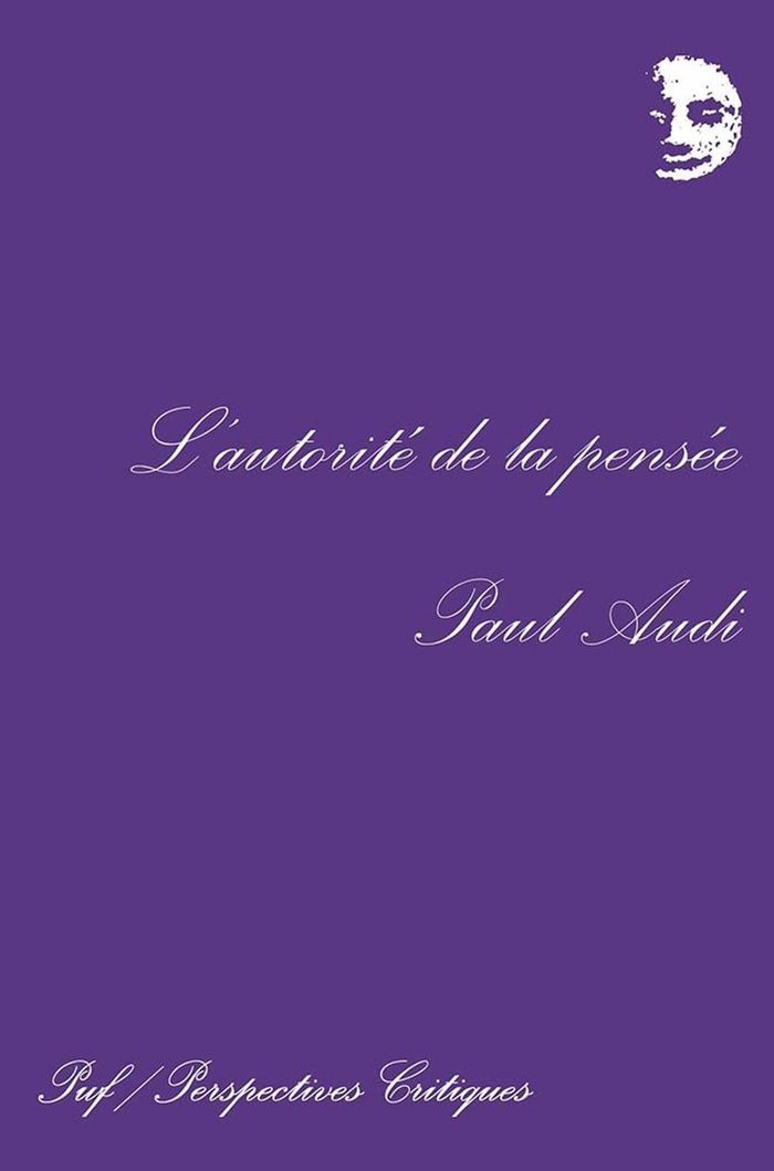 Couverture du livre « L'AUTORITE DE LA PENSEE » de Paul Audi, librairie Les Contes Infusés à Corte