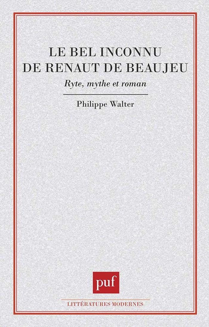 Couverture du livre « LE BEL INCONNU DE RENAUT DE BEAUJEU » de Philippe Walter, librairie Les Contes Infusés à Corte