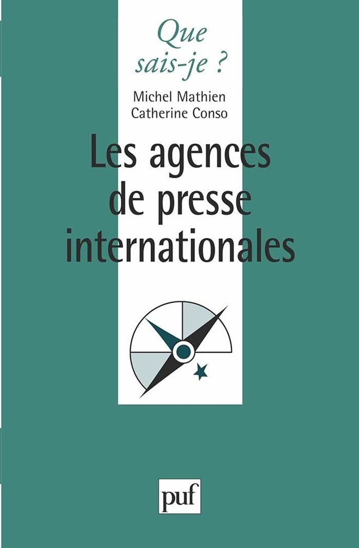Couverture du livre « LES AGENCES DE PRESSE INTERNATIONALES » de Mathien/conso, librairie Les Contes Infusés à Corte