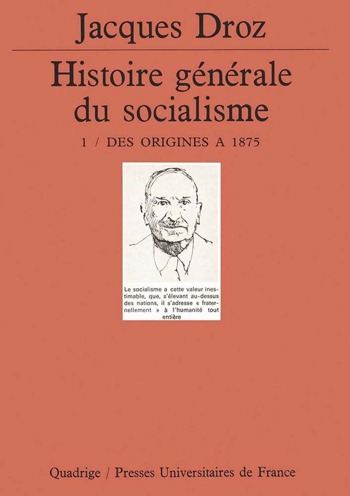 Couverture du livre « HISTOIRE GENERALE DU SOCIALISME. TOME 1 » de Jacques Droz, librairie Les Contes Infusés à Corte
