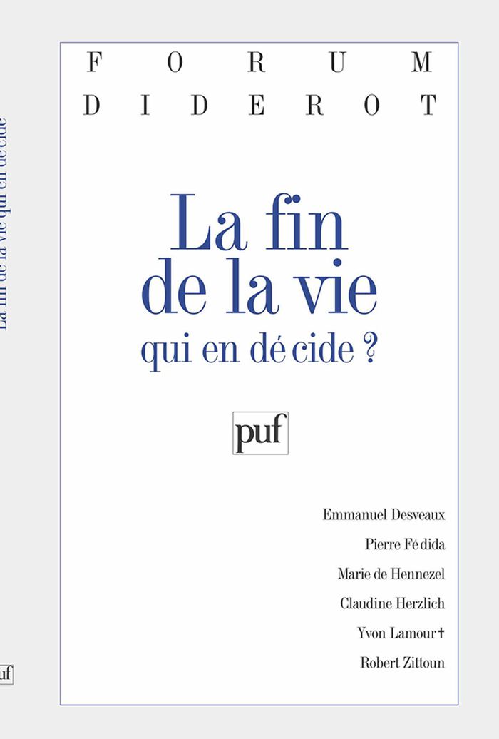 Couverture du livre « LA FIN DE LA VIE : QUI EN DECIDE ? », librairie Les Contes Infusés à Corte