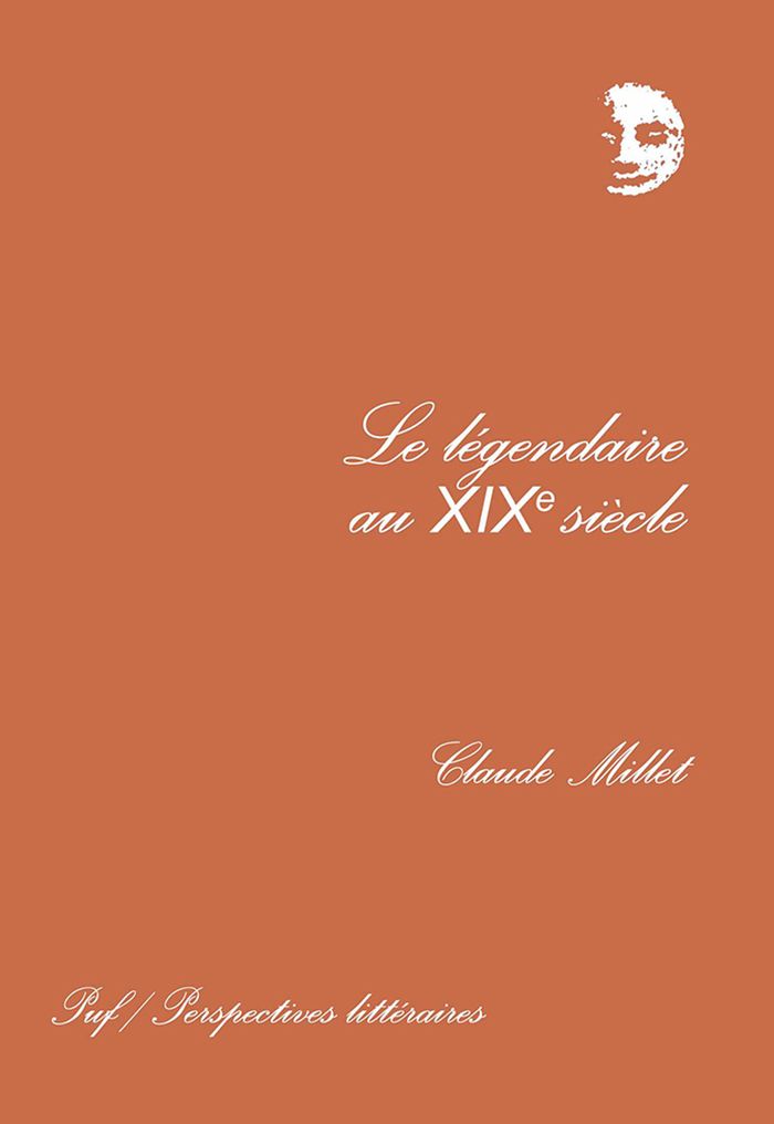 Couverture du livre « LE LEGENDAIRE AU XIXE SIECLE » de Claude Millet, librairie Les Contes Infusés à Corte