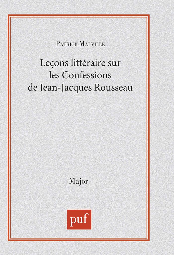 Couverture du livre « LECON LITTERAIRE SUR LES CONFESSIONS DE JEAN-JACQUES ROUSSEAU » de Patrick Malville, librairie Les Contes Infusés à Corte