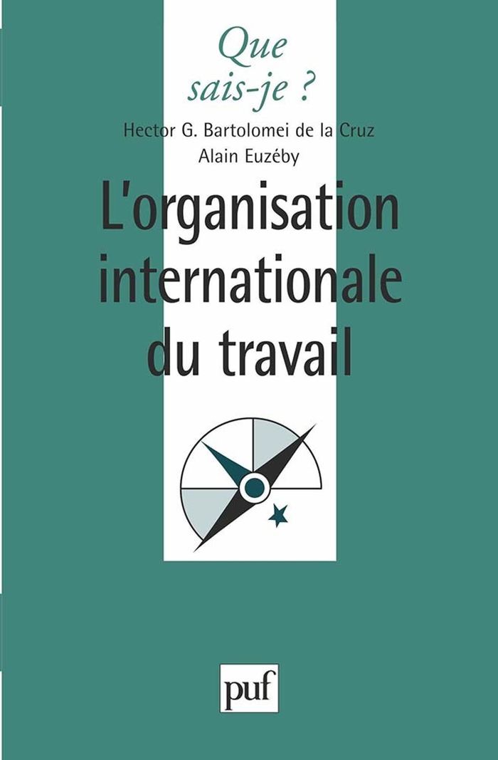 Couverture du livre « L'ORGANISATION INTERNATIONALE DU TRAVAIL » de Euzeby, librairie Les Contes Infusés à Corte