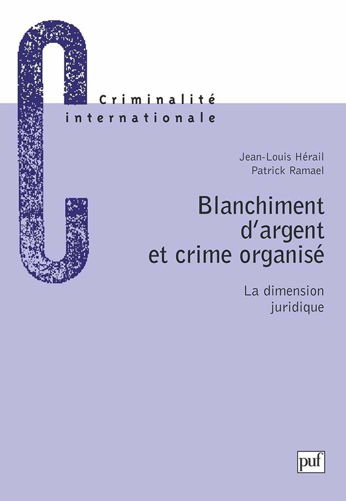 Couverture du livre « BLANCHIMENT D'ARGENT ET CRIME ORGANISE. LA DIMENSION JURIDIQUE » de Herail/ramael, librairie Les Contes Infusés à Corte