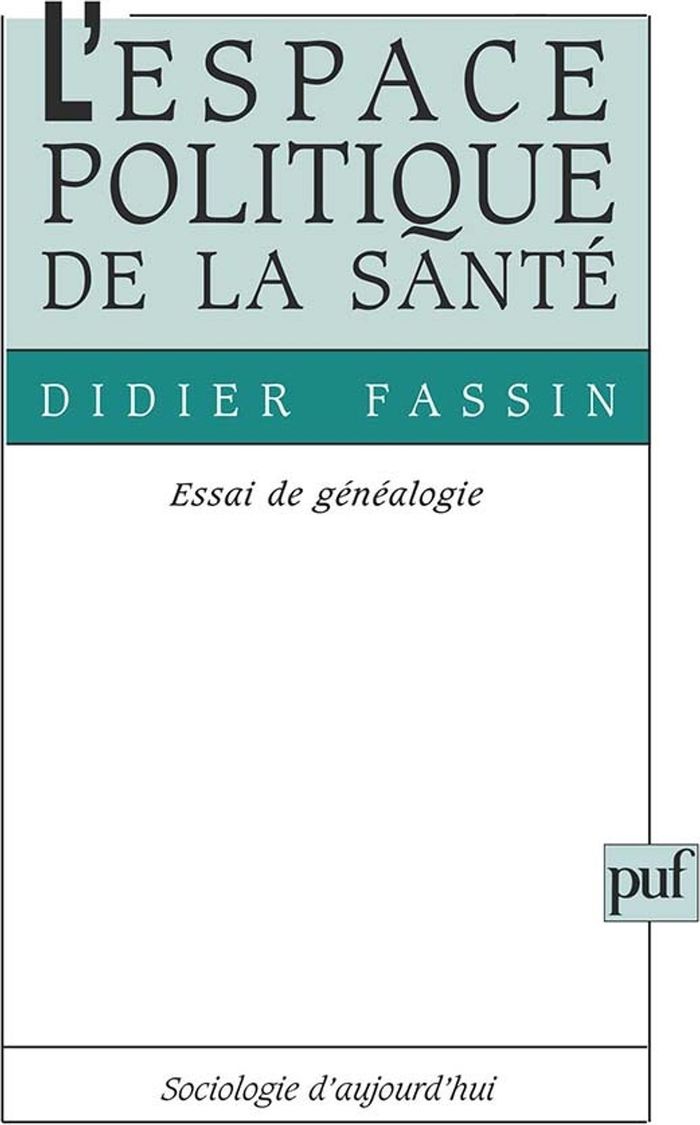 Couverture du livre « L'ESPACE POLITIQUE DE LA SANTE. ESSAI DE GENEALOGIE » de Didier Fassin, librairie Les Contes Infusés à Corte